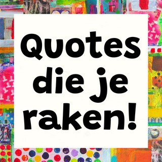 quotes die je raken