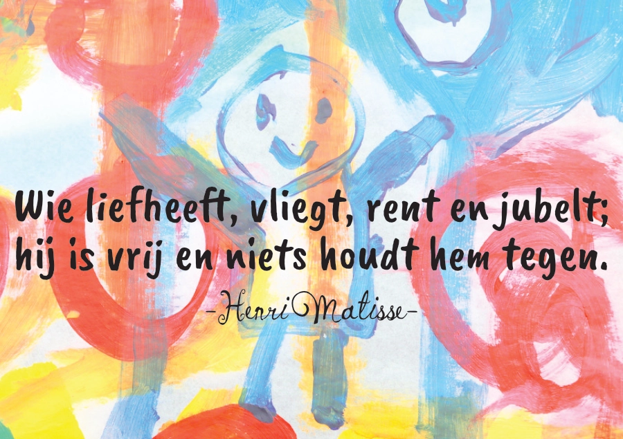 kunst quote Henri Matisse - wie liefheeft vliegt rent en jubelt hij is vrij en niets houdt hem tegen - op kleurrijke pastel achtergrond met speelse figuren