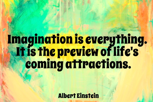 Imagination is everything quote Albert Einstein